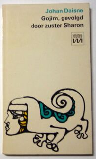 Gojim, gevolgd door Zuster Sharon. Twee verhalen. (Vierde, herziene druk van Gojim ... tweede druk van Zuster Sharon.). - Johan Daisne