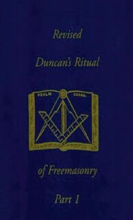 Revised Duncan's Ritual Of Freemasonry Part 1 (Revised) Hardcover - Malcolm C. Duncan (ISBN 9781639233229)