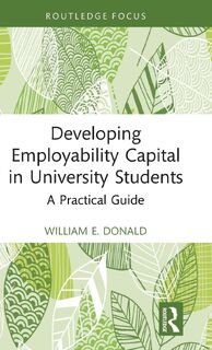 Developing Employability Capital in University Students - William E. (University of Southampton) Donald (ISBN 9781032912936)