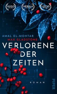 Verlorene der Zeiten - Amal El-Mohtar, Max Gladstone (ISBN 9783492706063)