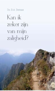 Kan ik zeker zijn van mijn zaligheid? - D.A. Detmar (ISBN 9789462788671)