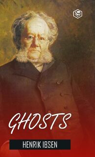 Ghosts (Hardcover Library Edition) - Henrik Ibsen (ISBN 9789362051455)