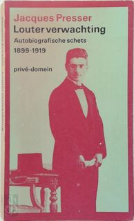 Louter verwachting - Jacques Presser (ISBN 9789029534161)