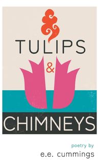 TULIPS & CHIMNEYS - POETRY BY - E. E. Cummings (ISBN 9781528721295)
