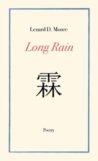 Long Rain - Lenard D Moore (ISBN 9781732436992)