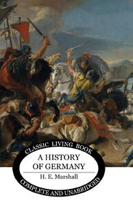 A History of Germany - b&w - Henrietta Marshall (ISBN 9781922950918)