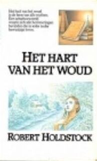Het hart van het woud - Robert Holdstock, Jo Thomas (ISBN 9789027423344)