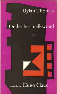 Onder het melkwoud - Dylan Thomas, Hugo Claus