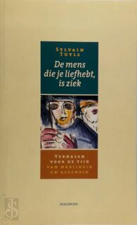 De mens die je liefhebt is ziek - S. Tuyls (ISBN 9789073503205)