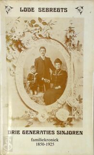 Drie generaties sinjoren - Lode Sebregts