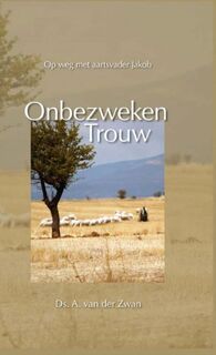 Onbezweken trouw - A. van der Zwan (ISBN 9789033617836)
