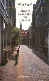 Literaire wandelgids van Haarlem - Wim Vogel (ISBN 9789060974087)