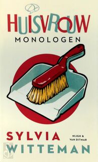 Huisvrouw monologen - Sylvia Witteman (ISBN 9789038896922)
