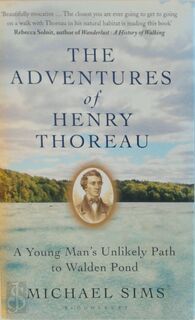 The Adventures of Henry Thoreau - Michael Sims (ISBN 9781408830499)