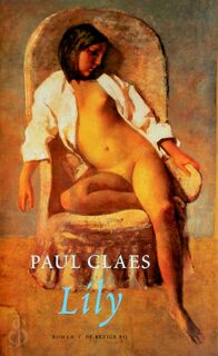 Lily - Paul Claes (ISBN 9789023411628)