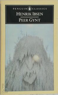 Peer Gynt - Henrik Ibsen (ISBN 9780140441673)