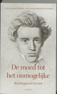 De moed tot het onmogelijke - T. Lathouwers, L. Ramaker, J. Bor (ISBN 9789056702250)