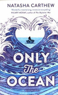 Only the Ocean - Natasha Carthew (ISBN 9781408868614)