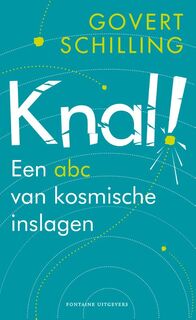 Knal! - Govert Schilling (ISBN 9789059564992)