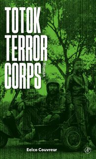 Totok Terror Corps - Eelco Couvreur (ISBN 9789029545549)