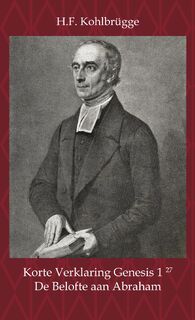 Korte Verklaring van Genesis 1, vers 27 - H.F. Kohlbrügge (ISBN 9789057195860)