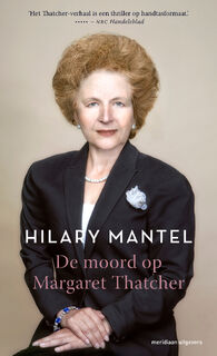 De moord op Margaret Thatcher - Hilary Mantel (ISBN 9789048824090)