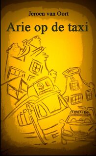 Arie op de taxi - Jeroen Van Oort (ISBN 9789464654950)