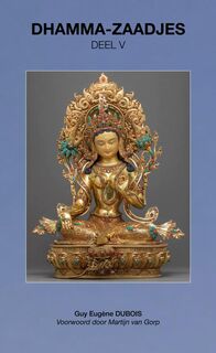 Dhamma-Zaadjes — Deel V - Guy Eugène Dubois (ISBN 9789464925920)