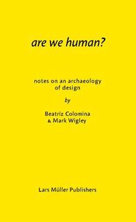 Are We Human? - Beatriz Colomina (ISBN 9783037785119)