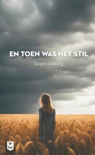 En toen was het stil - Jasper Hartog (ISBN 9789465121413)