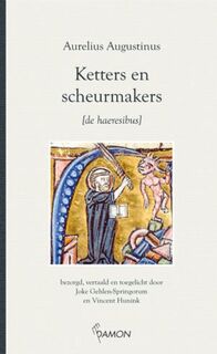 Ketters en scheurmakers - Aurelius Augustinus (ISBN 9789055739318)