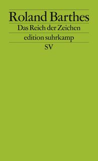 Das Reich der Zeichen - Roland Barthes (ISBN 9783518110775)