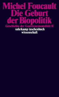 Geschichte der Gouvernementalität 2: Die Geburt der Biopolitik - Michel Foucault (ISBN 9783518294093)