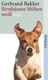 Birnbäume blühen weiß - Gerbrand Bakker (ISBN 9783518461709)