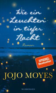 Wie ein Leuchten in tiefer Nacht - Jojo Moyes (ISBN 9783805200295)