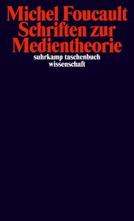 Schriften zur Medientheorie - Michel Foucault (ISBN 9783518296363)