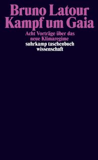 Kampf um Gaia - Bruno Latour (ISBN 9783518299500)