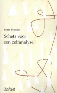 Schets voor een zelfanalyse - Pierre Bourdieu (ISBN 9789044132717)