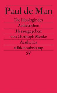 Die Ideologie des Ästhetischen - Paul De Man (ISBN 9783518116821)