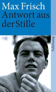 Antwort aus der Stille - Max Frisch (ISBN 9783518462195)