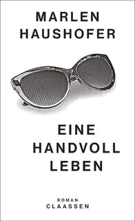 Eine Handvoll Leben - Marlen Haushofer (ISBN 9783546100625)