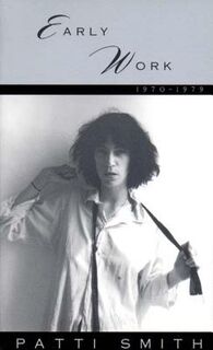 Early Work - Patti Smith (ISBN 9780393313017)