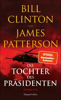 Die Tochter des Präsidenten - Bill Clinton, James Patterson (ISBN 9783749902507)