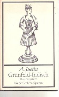Grünfeld-Indisch - Aleksej Stepanovič Suėtin (ISBN 9783888053436)