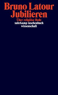 Jubilieren - Bruno Latour (ISBN 9783518297865)