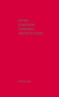 Thinking Architecture - Peter Zumthor (ISBN 9783034605854)