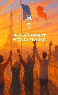 Un changement pour la France - M. T (ISBN 9789403815824)