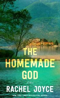 The Homemade God - Rachel Joyce (ISBN 9798891646421)