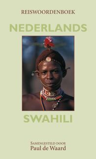 Reiswoordenboek Nederlands- Swahili - Paul de Waard (ISBN 9789038925387)