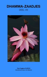 Dhamma-Zaadjes - Deel VIII - Guy Eugène Dubois (ISBN 9789465311746)